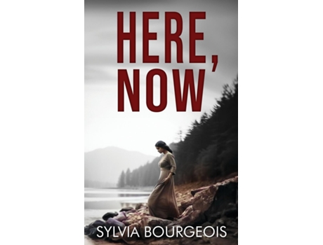 Livro Here, Now de Sylvia Bourgeois (Inglês)