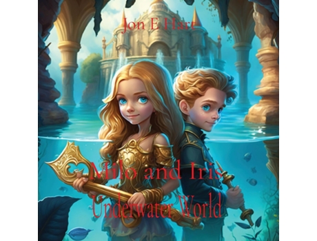 Livro Milo and Iris Underwater World de Hart, Jon et al. (Inglês)