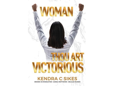 Livro Woman Thou Art Victorious De Delilah Lilo Mukes, Brandi Jo Middleton Et Al. (inglês)
