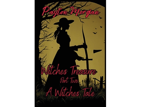 Livro Witches Treasure Part Two A Witches Tale de Payton Morgan (Inglês)