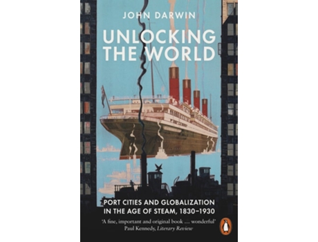 Livro Unlocking the World de John Darwin (Inglês)