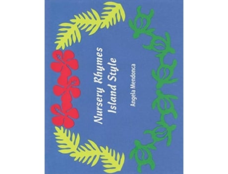 Livro Nursery Rhymes Island Style de Angela Mendonca (Inglês)