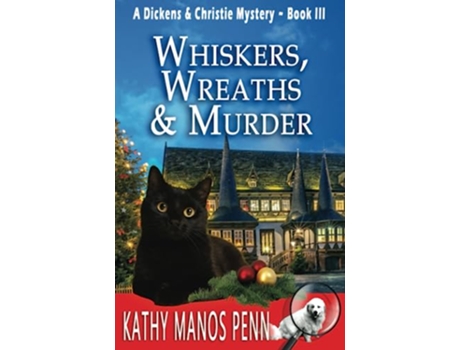 Livro Whiskers Wreaths Murder A Dickens Christie Mystery de Kathy Manos Penn (Inglês)