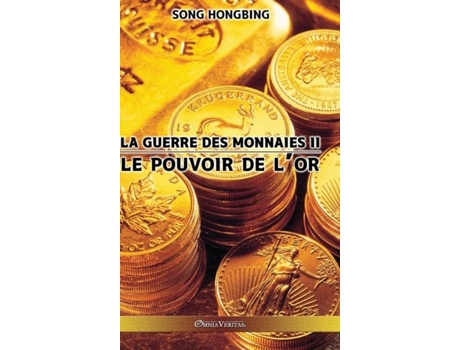 Livro La Guerre Des Monnaies Ii Le Pouvoir De Lor De Song Hongbing (inglês)