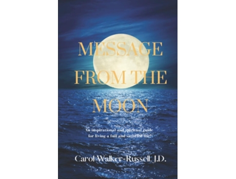 Livro Message From The Moon De Carol Walker Russell Jd (inglês)