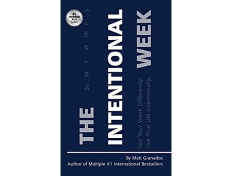 Livro Intentional Week See Your Week Differently Live Your Life Intentionally de Matt Granados (Inglês)