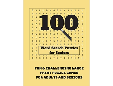 Livro 100 Word Search Puzzles for Seniors Fun Challenging Large Print Puzzle Games for Adults and Seniors de Wordsmith Publishing (Inglês)