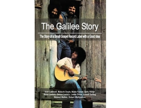 Livro The Galilee Story: The Story of a Small Gospel Record Label with a Good Idea Lowell Tarling, Robert Wolfgramm et al. (Inglês)