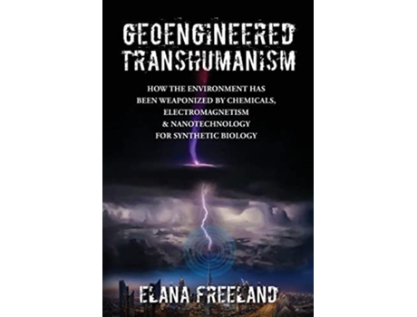 Livro Geoengineered Transhumanism De Elana Freeland (inglês)