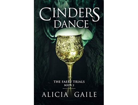 Livro Cinders Dance Faery Trials de Alicia Gaile (Inglês)
