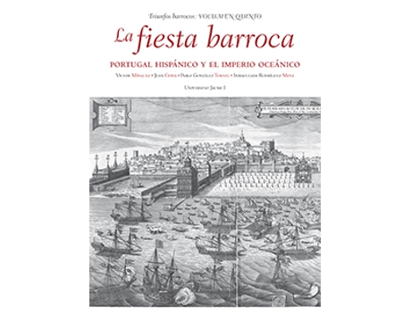 Livro La Fiesta Barroca. Portugal Hispánico Y El Imperio Oceánico. de Víctor Manuel Mínguez Cornelles (Espanhol)