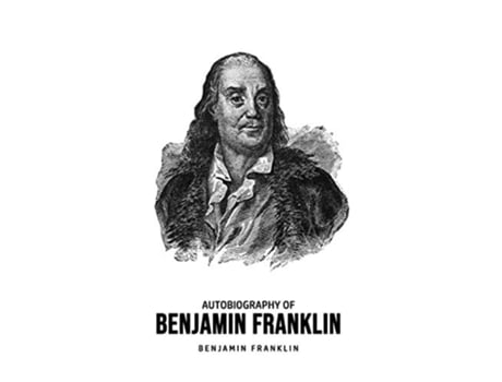 Livro Autobiography Of Benjamin Franklin De Benjamin Franklin (inglês)
