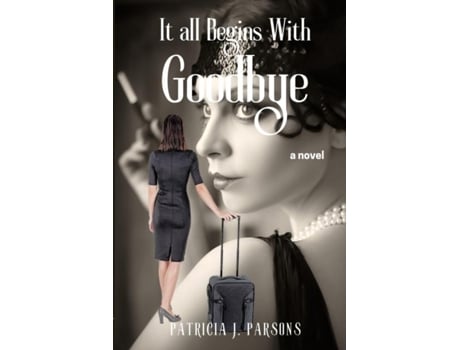 Livro It All Begins With Goodbye de Parsons, Patricia et al. (Inglês)