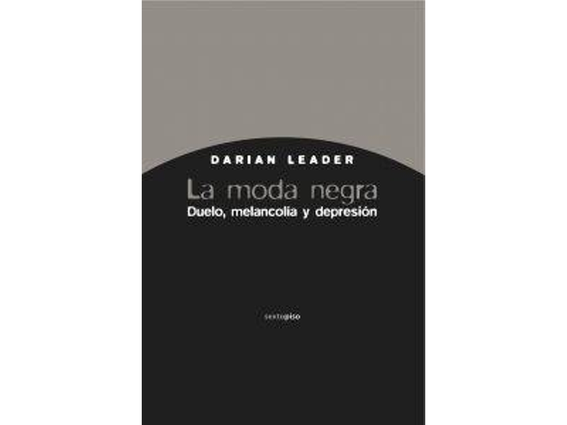 Livro La moda negra Duelo, melancolía y depresión de Darian Leader (Espanhol - Capa Dura)