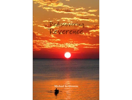 Livro Rediscovering Reverence de Michael L Gowens (Inglês)