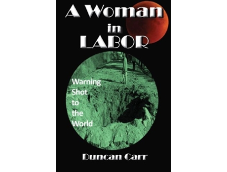 Livro A Woman In Labor De Duncan Carr (inglês)