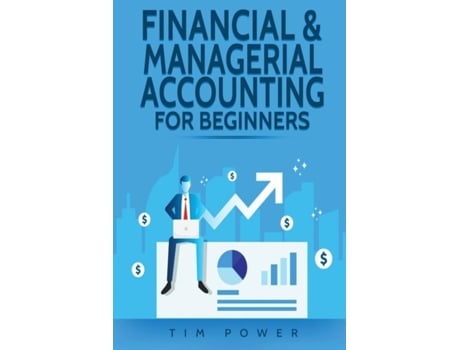 Livro Financial Ampamp Managerial Accounting For Beginners De Tim Power (inglês)