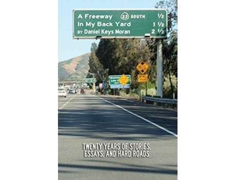 Livro A Freeway In My Backyard de Daniel Keys Moran (Inglês)