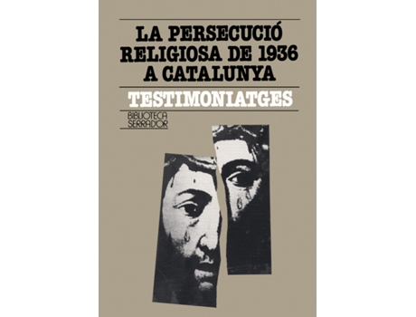 Livro Persecucio Religionsa 1936 Catalunya:Testimoniatge de VVAA (Catalão)