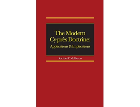 Livro The Modern Cyprès Doctrine Applications and Implications de Rachael Mulheron (Inglês - Capa Dura)