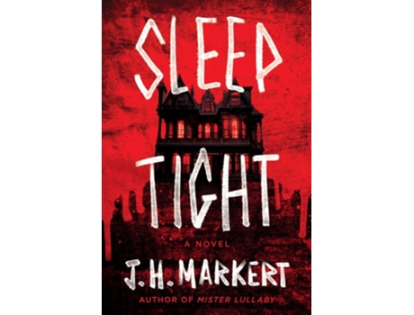 Livro Sleep Tight de J H Markert (Inglês - Capa Dura)