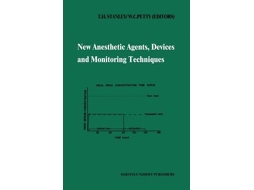 Livro New Anesthetic Agents, Devices and Monitoring Techniques de Edited By W Clayton Petty Edited By Theodore H Stanley (Inglês - Capa Dura)