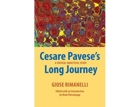 Livro Cesare Paveses Long Journey A Critical-analytical Study De Giose Rimanelli (inglês)