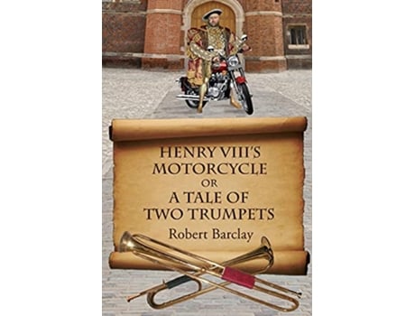 Livro Henry VIIIs Motorcycle de Robert L Barclay (Inglês)