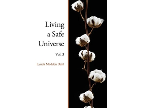 Livro Living a Safe Universe Vol 3 A Book for Seth Readers de Lynda Madden Dahl (Inglês)