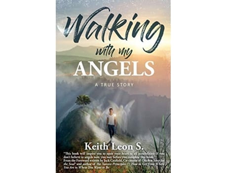Livro Walking With My Angels A True Story de Keith Leon S (Inglês)