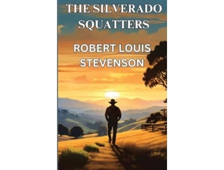 Livro The Silverado Squatters de Robert Louis Stevenson (Inglês)
