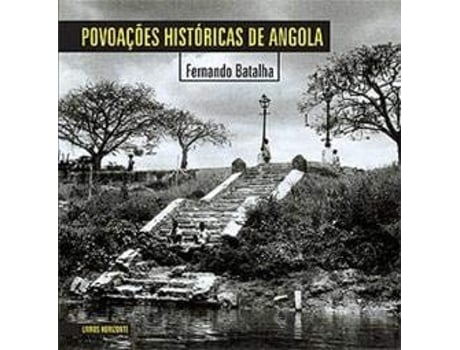 Livro Povoações Históricas De Angola De Fernando Batalha (português)