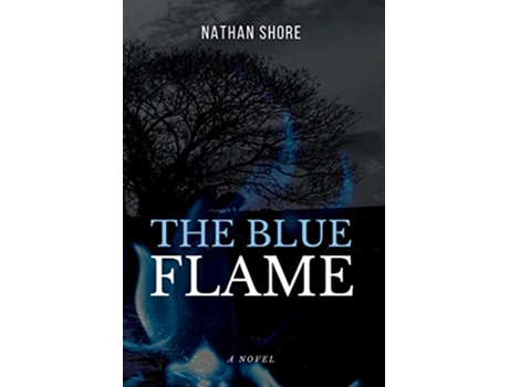 Livro The Blue Flame de Nathan Shore (Inglês - Capa Dura)