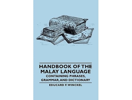 Livro Handbook of the Malay Language Containing Phrases Grammar and Dictionary de Educard F Winckel (Inglês)