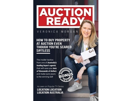 Livro Auction Ready How To Buy Property At Auction Even Though Youre Scared S!tless De Veronica Morgan (inglês)
