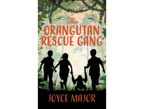 Livro The Orangutan Rescue Gang Joyce Major (Inglês)