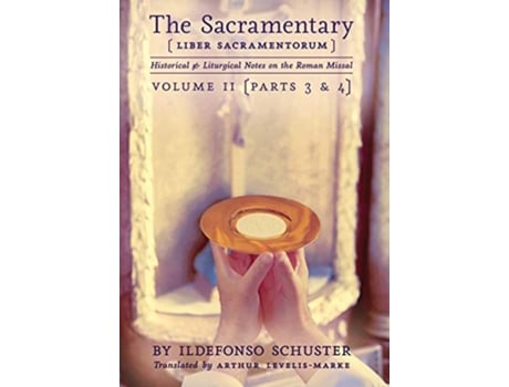 Livro The Sacramentary Liber Sacramentorum Vol 2 Historical Liturgical Notes on the Roman Missal de Ildefonso Schuster (Inglês - Capa Dura)