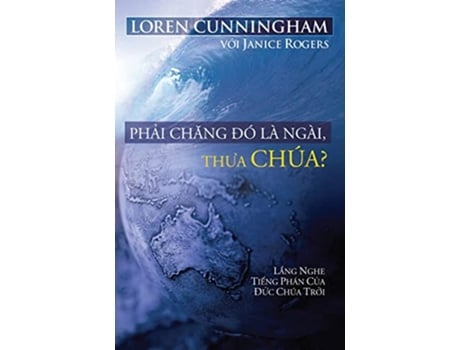 Livro Ph?i chang dó là Ngài thua Chúa Vietnamese Edition de Loren Cunningham (Vietnamita)