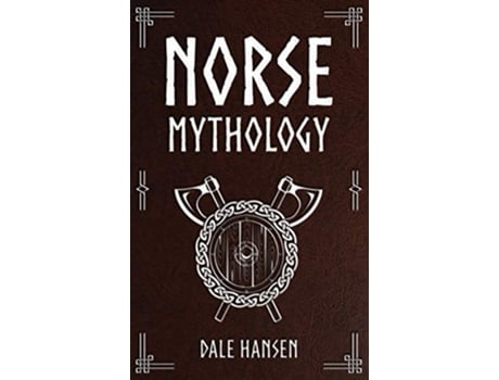 Livro Norse Mythology Tales of Norse Gods Heroes Beliefs Rituals the Viking Legacy de Dale Hansen (Inglês)