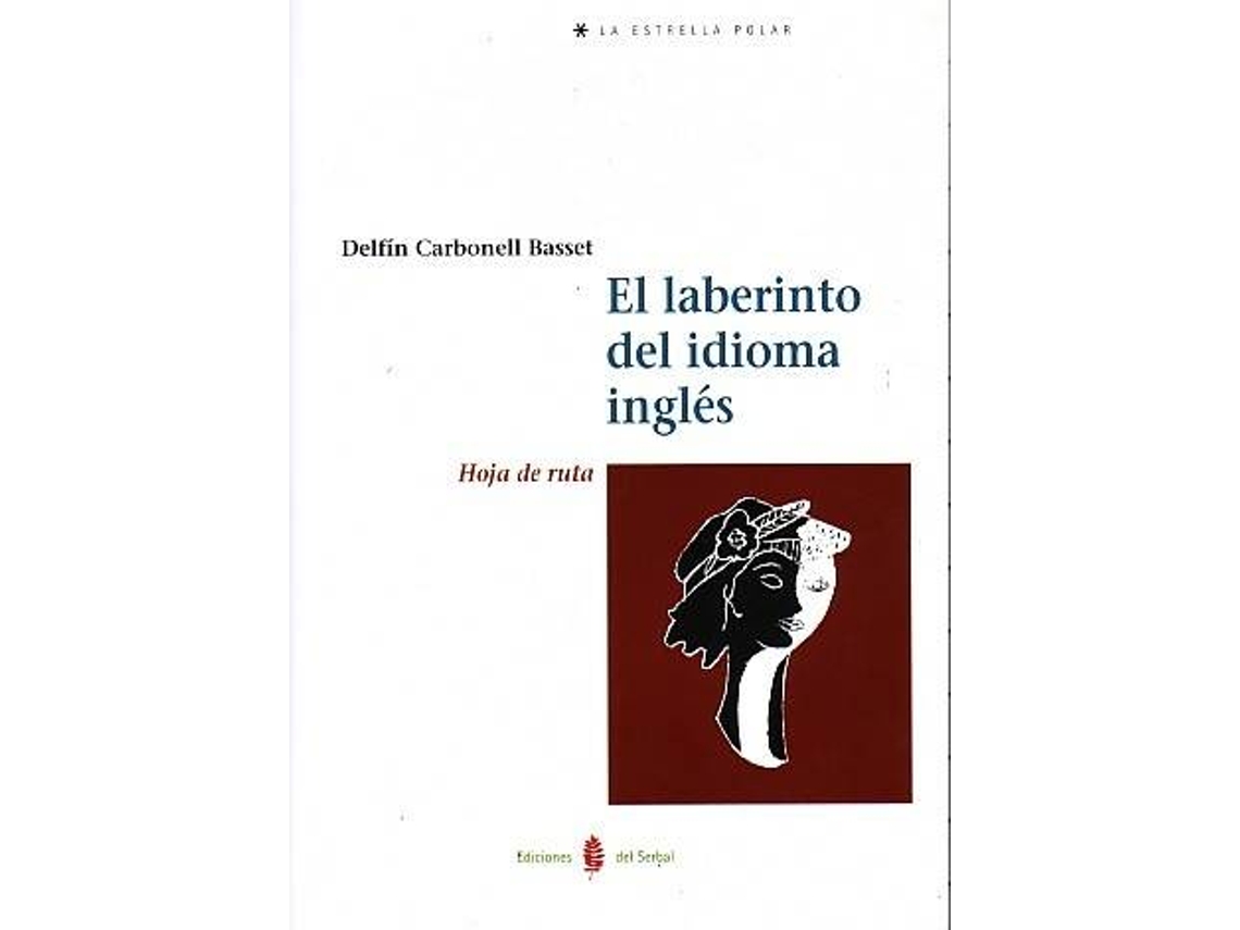 Livro El Laberinto Del Idioma Ingles. Hoja De Ruta de Delfin Carbonell Basset (Espanhol)