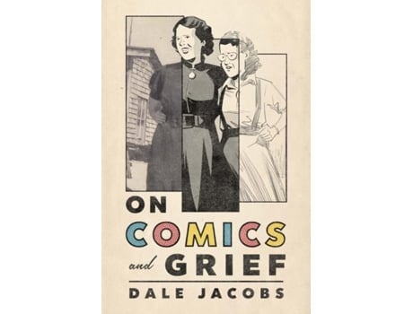 Livro On Comics And Grief De Dale Jacobs (inglês)