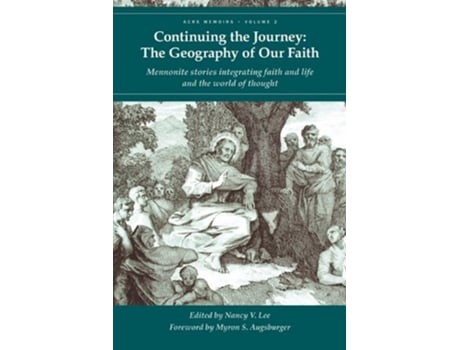 Livro Continuing the Journey The Geography of Our Faith ACRS Memoirs de Lee Nancy V Augsburger Myron S (Inglês)