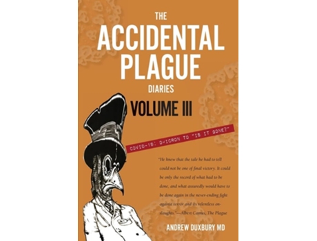 Livro The Accidental Plague Diaries, Volume III Omicron to quotIs it Gone?quot de Andrew Duxbury (Inglês)