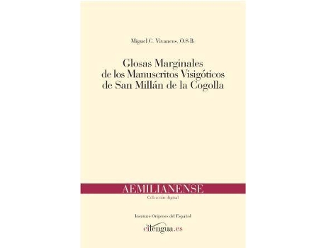 Livro Glosas Marginales De Los Manuscritos Visigóticos De San Millán De La Cogolla de Miguel Carlos Vivancos Gómez (Espanhol)