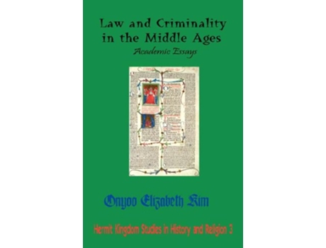 Livro Law and Criminality in the Middle Ages de Onyoo Elizabeth Kim (Inglês - Capa Dura)