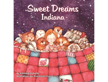Livro Sweet Dreams Indiana De Adriane Doherty (inglês - Capa Dura)