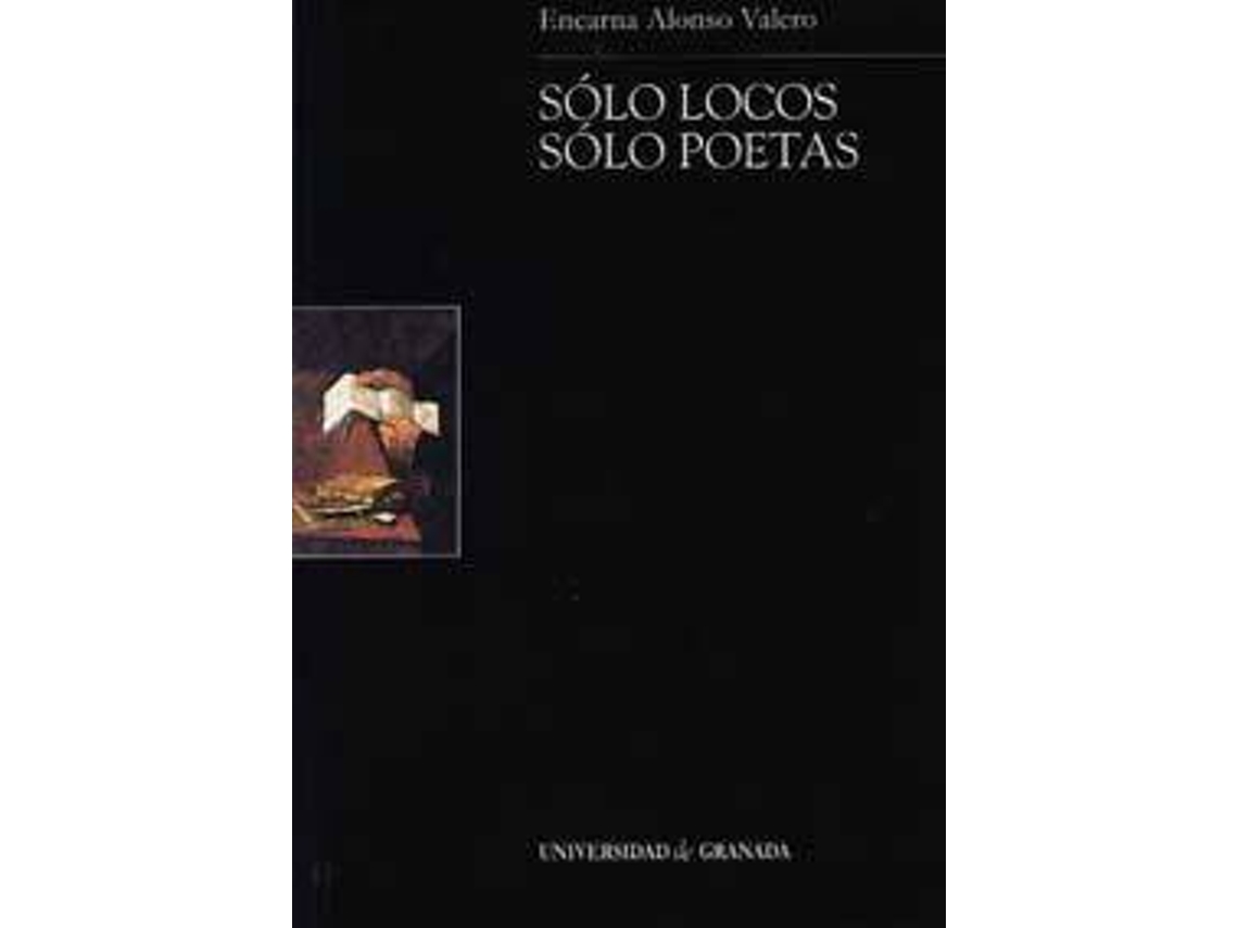 Livro Sólo locos, sólo poetas de Encarna Alonso Valero (Espanhol)