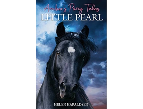Livro Little Pearl Ambers Pony Tales de Helen Haraldsen (Inglês)