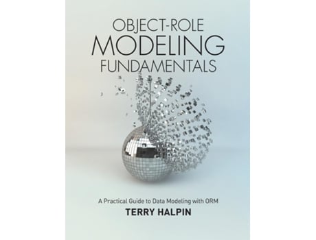 Livro Object-Role Modeling Fundamentals A Practical Guide to Data Modeling with ORM de Terry Halpin (Inglês)