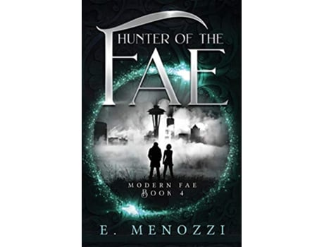 Livro Hunter of the Fae Modern Fae de E Menozzi (Inglês)